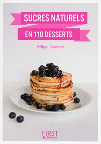 Beispielbild fr Petit Livre de - Sucres naturels en 110 desserts Chavanne, Philippe zum Verkauf von BIBLIO-NET