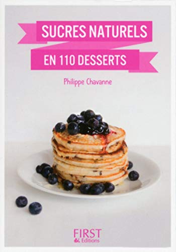 9782754074681: Petit Livre de - Sucres naturels en 110 desserts