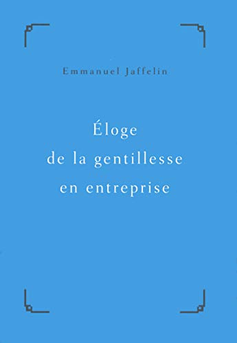 9782754076258: Eloge de la gentillesse l'entreprise