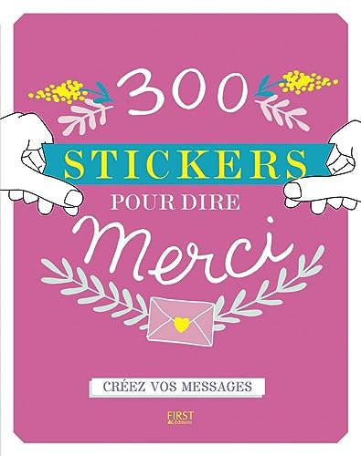 Stock image for 300 stickers pour dire merci for sale by EPICERIE CULTURELLE