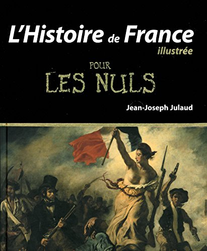 9782754076517: L'Histoire de France Illustre pour les Nuls, 2e