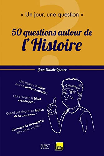Stock image for Un jour, une question : 50 questions autour de l'histoire for sale by Ammareal