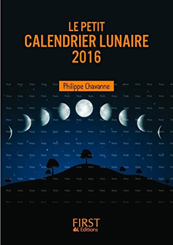 Beispielbild fr Le Petit Calendrier lunaire 2016 Chavanne, Philippe zum Verkauf von BIBLIO-NET