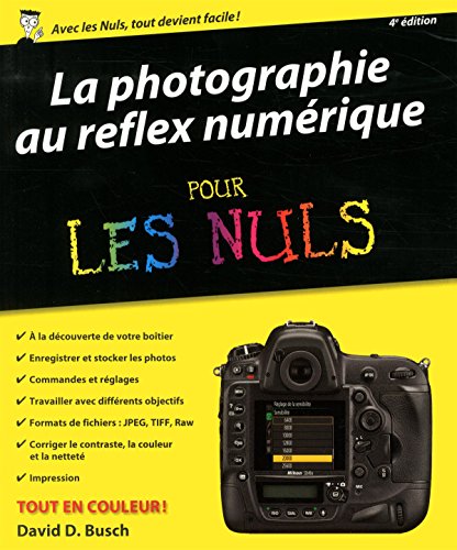 9782754083485: La Photographie au reflex numrique, Pour les Nuls 4e dition