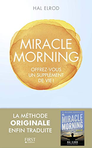 Beispielbild fr Miracle Morning: Offrez-vous un suppl ment de vie zum Verkauf von WorldofBooks