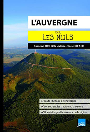 Stock image for L'Auvergne pour les Nuls poche Drillon, Caroline; Ricard, Marie-Claire et Chalvin, Marc for sale by BIBLIO-NET