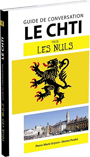 Imagen de archivo de Le ch'ti - Guide de conversation Pour les Nuls, 2e a la venta por WorldofBooks