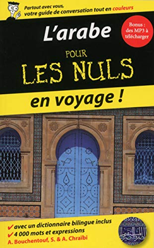 Beispielbild fr L'arabe pour les Nuls en voyage Benchentouf, Amine; Chrabi, Sylvie; Chraibi, Aboubakr et Rozenbaum, Marc zum Verkauf von BIBLIO-NET