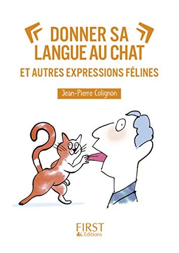 Beispielbild fr Donner sa langue au chat et autres expressions flines zum Verkauf von medimops