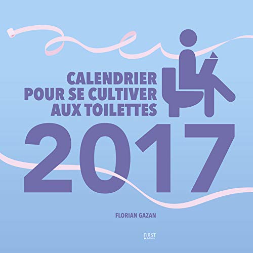 9782754088589: Calendrier pour se cultiver aux toilettes 2017