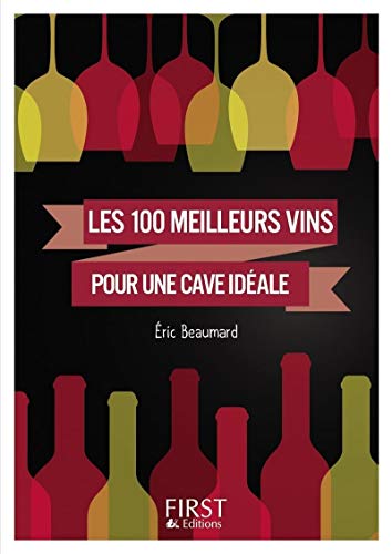 Beispielbild fr Petit Livre de - Les 100 meilleurs vins pour une cave idale zum Verkauf von Ammareal
