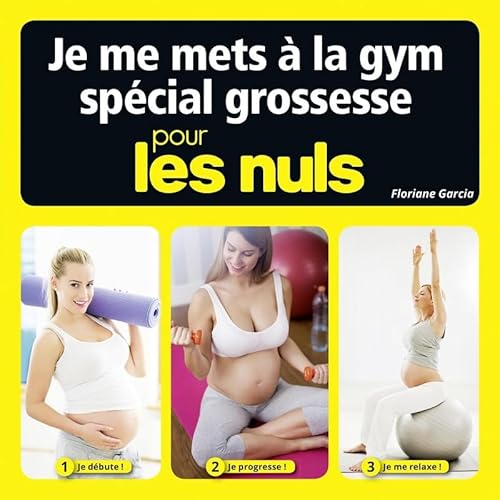 Stock image for Je me mets  la gym spcial grossesse pour les Nuls for sale by medimops