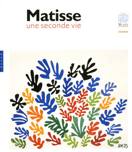 Stock image for Matisse: A Second Life for sale by GoldBooks
