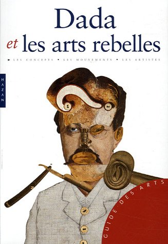 Beispielbild fr Dada et les arts rebelles zum Verkauf von Ammareal