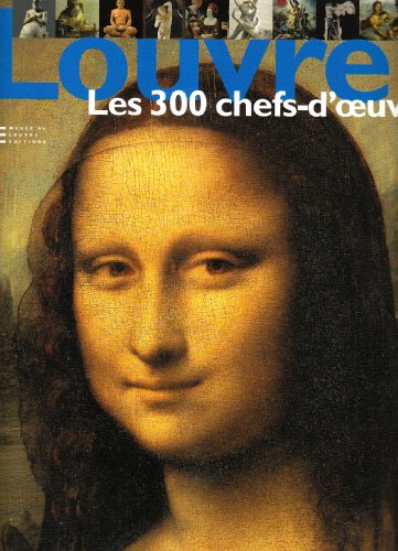 Louvre Les 300 Chefs-D'Oeuvre (9782754100687) by Morvan, FrÃ©dÃ©ric