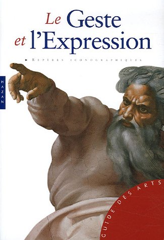 Beispielbild fr Le Geste Et L'Expression zum Verkauf von Revaluation Books