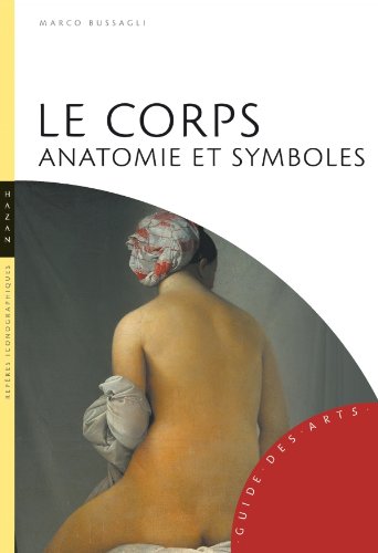 Beispielbild fr Le corps. Anatomie et symboles zum Verkauf von medimops
