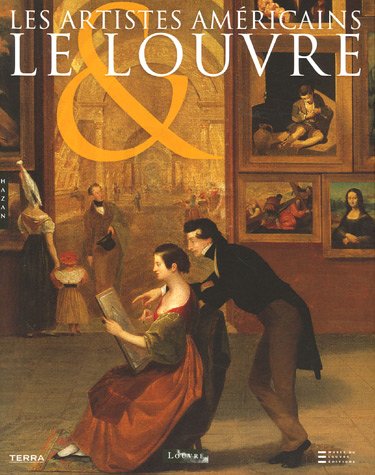 Stock image for La Peinture Amricaine Et La France, Un change : Exposition, Paris, Muse Du Louvre, 14 Juin-18 Sep for sale by RECYCLIVRE
