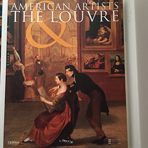 Beispielbild fr American Artists and the Louvre zum Verkauf von HPB-Red