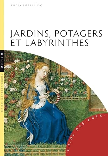 Imagen de archivo de Jardins, potagers et labyrinthes a la venta por Ammareal