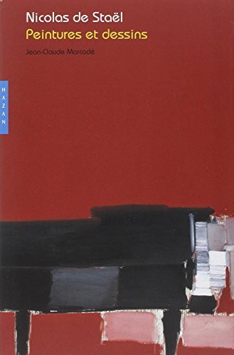 Nicolas de StaÃ«l. Peintures et dessins (9782754101165) by MarcadÃ©, Jean-Claude