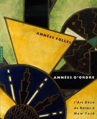 9782754101202: Annes folles, annes d'ordre: L'Art Dco de Reims  New York