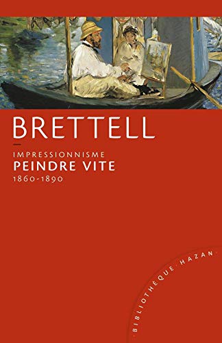 Beispielbild fr Impressionnisme : Peindre vite : 1860-1890 zum Verkauf von medimops