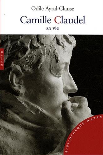 Beispielbild fr Camille Claudel, sa vie (French Edition) zum Verkauf von Open Books