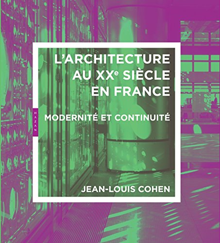 Stock image for Architecture du 20e sicle en France. Modernit et continuit (Beaux-Arts) for sale by Tim's Used Books  Provincetown Mass.