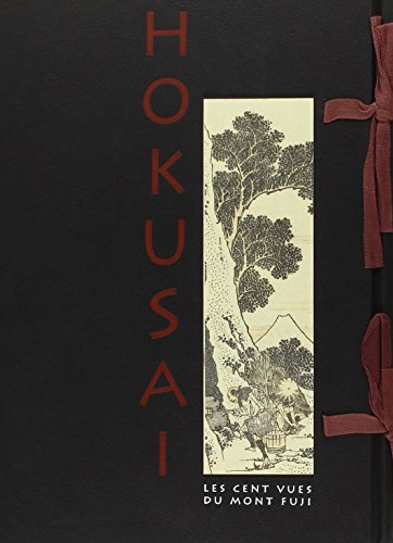 Imagen de archivo de Hokusai : Les 100 vues du Mont Fuji a la venta por medimops