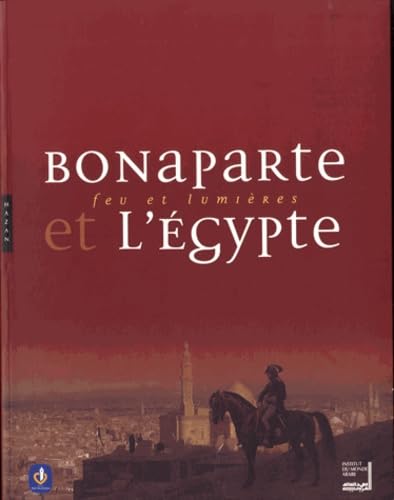9782754103497: Bonaparte et l'Egypte: Feu et lumires