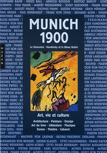 Munich 1900: La SÃ©cession - Kandinsky et le Blaue Reiter - Atrt, vie et culture (Beaux-Arts) (9782754103565) by Metzger, Rainer