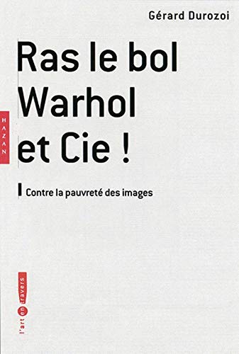 Beispielbild fr Ras le bol Warhol et Cie ! zum Verkauf von Ammareal