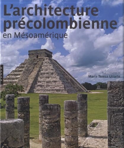 L'ARCHITECTURE PRECOLOMBIENNE EN MESOAMERIQUE