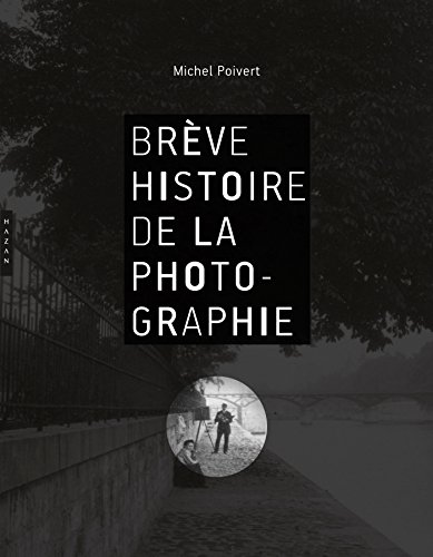 Stock image for Brve histoire de la photographie for sale by medimops