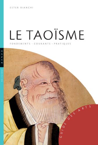 9782754104432: Le Taosme: Fondements-courants-pratiques (Guide des arts)