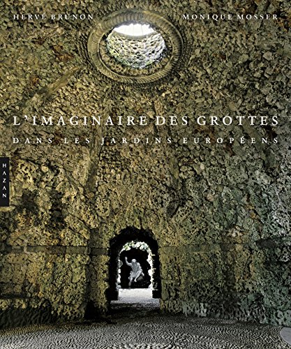 9782754104890: L'imaginaire des grottes dans les jardins europens (Beaux-Arts)