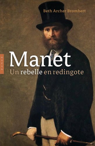 Beispielbild fr Manet biographie: Un rebelle en redingote zum Verkauf von medimops