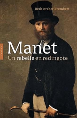 Manet (French Edition) (9782754105163) by Beth Archer Brombert