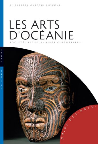 Imagen de archivo de Les Arts d'Ocanie (Australie, Mlansie, Micronsie, Polynsie): Socit-Rituels-Aires culturelles a la venta por Ammareal