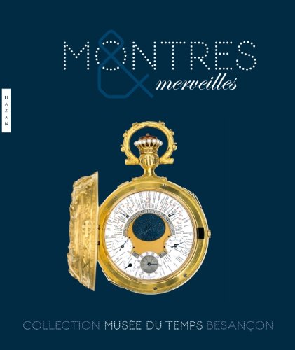 Montres et merveilles (9782754105323) by Emmanuel Guigon