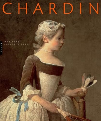 Chardin (Nouvelle Ã©dition revue et corrigÃ©e) (Monographie) (9782754105477) by Marianne Roland-Michel