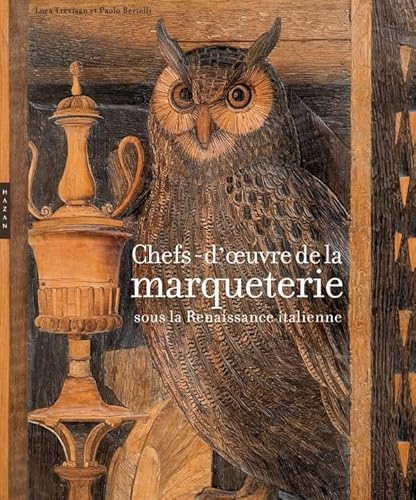 9782754105606: Chefs-d'oeuvre de la marqueterie sous la Renaissance italienne (Beaux Arts)