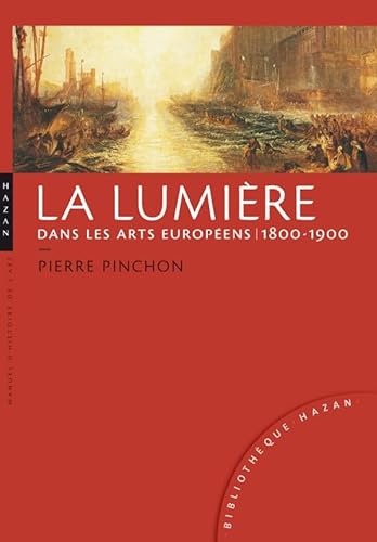 Beispielbild fr La lumire dans les arts europens 1800-1900 zum Verkauf von medimops