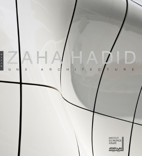 ZAHA HADID , une architecture pour le XXIe siècle