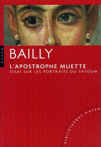 9782754106283: L'apostrophe muette - Essai sur les portraits du Fayoum