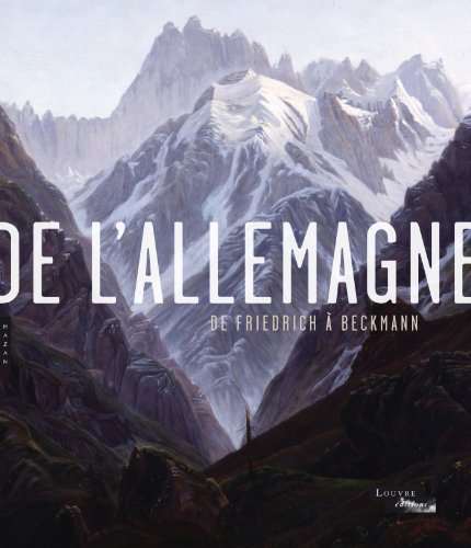 Beispielbild fr De l'Allemagne, 1800 - 1939: De Friedrich a Beckmann. Catalogue d' Exposition Musee du Louvre Paris, 28.3.-24.6.2013 zum Verkauf von Thomas Emig