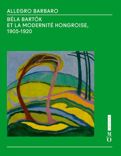 Beispielbild fr Allegro Barbaro : Bla Bartok Et La Modernit Hongroise, 1905-1920 zum Verkauf von RECYCLIVRE