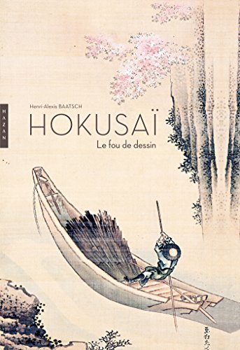 Stock image for Hokusai. Le fou de dessin for sale by MaxiBooks