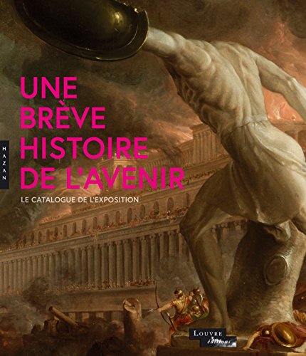 9782754108539: Une brve histoire de l'avenir (Catalogue) (Catalogues d'exposition)
